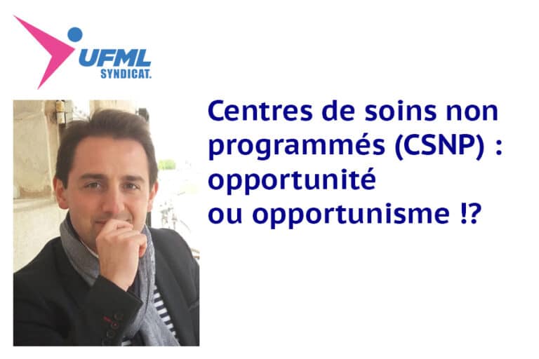 Centres de soins non programmés (CSNP)&nbsp;: opportunité ou opportunisme&nbsp;!?