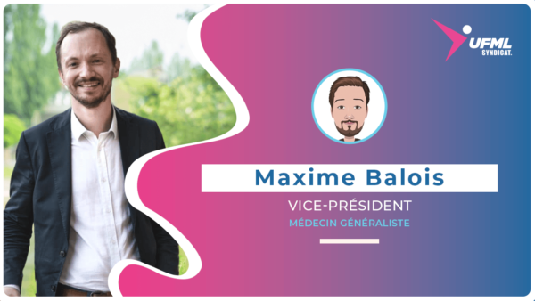 Dr Maxime Balois, Vice-Président de l'UFML SYNDICAT