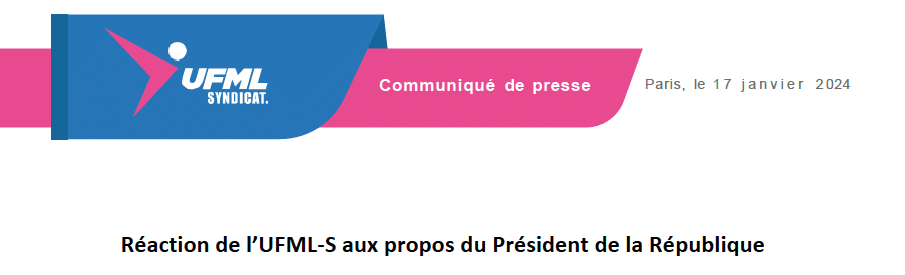 Communiqué du 17 janvier 2024 Réactions de l'UFML-S aux propos du Président de la République